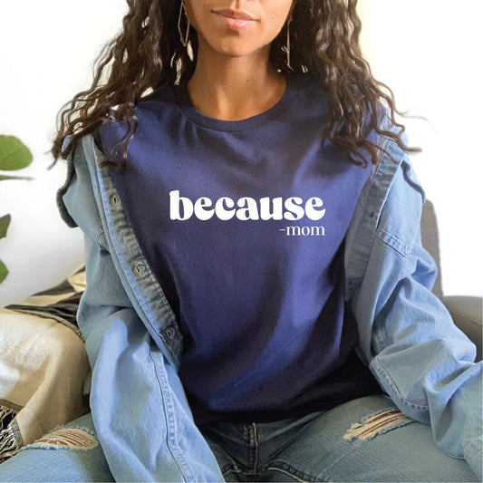 Because Said Mom Tee Tank