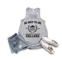 Be Nice to Me I Just Dropped My Kid Off At College Bella Canvas Unisex New