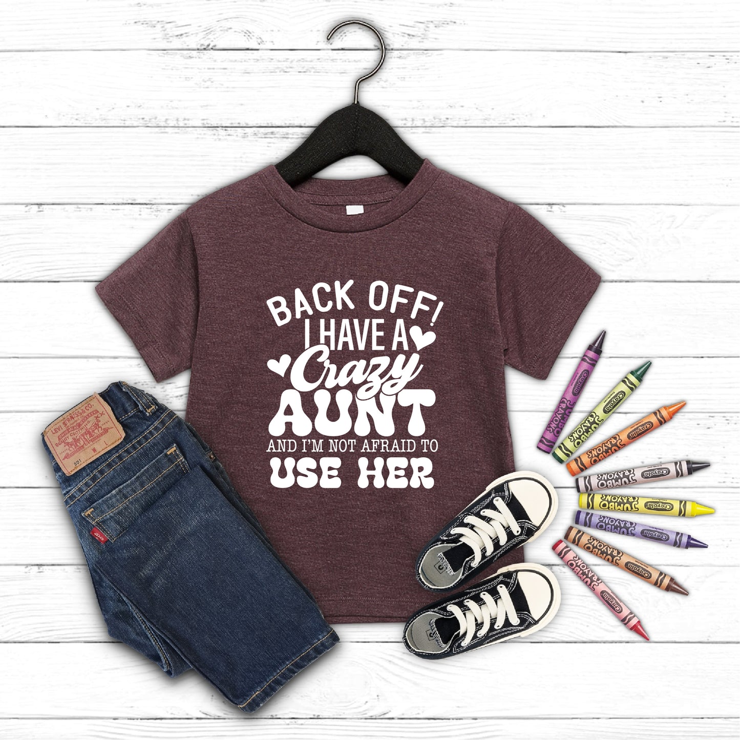 Back Off! I Have a Crazy Aunt and I Know How to Use Her TODDLER Tee New