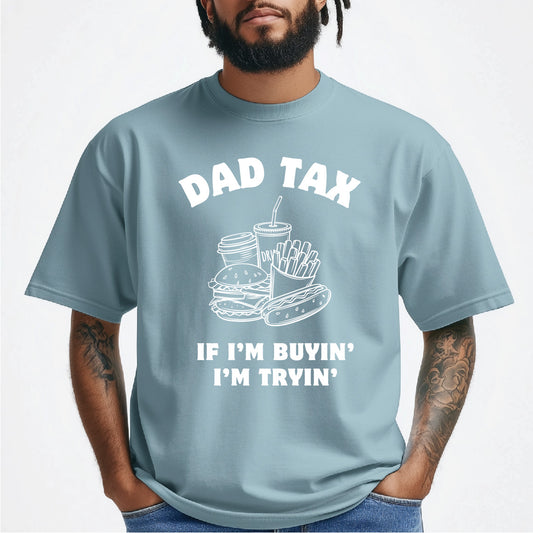 Dad Tax Food Comfort Colors Unisex New