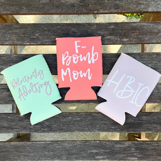 Reluctantly Adulting HBIC F-bomb Mom Koozie Can Holder