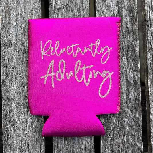 Reluctantly Adulting Unisex Rose Gold Shimmer Pink Metallic Koozie