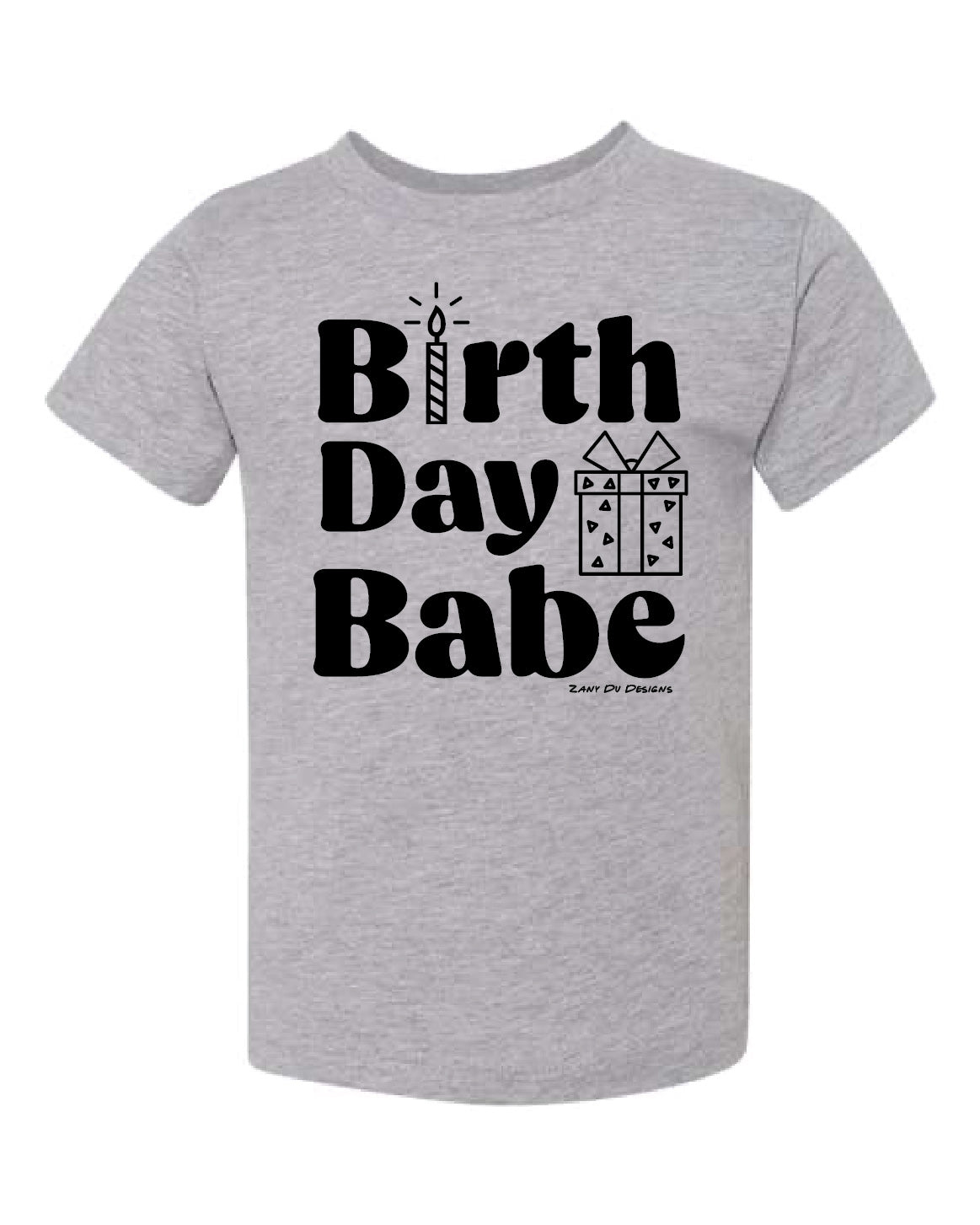 Birthday Babe Gender Neutral Infant Toddler Youth T-shirt