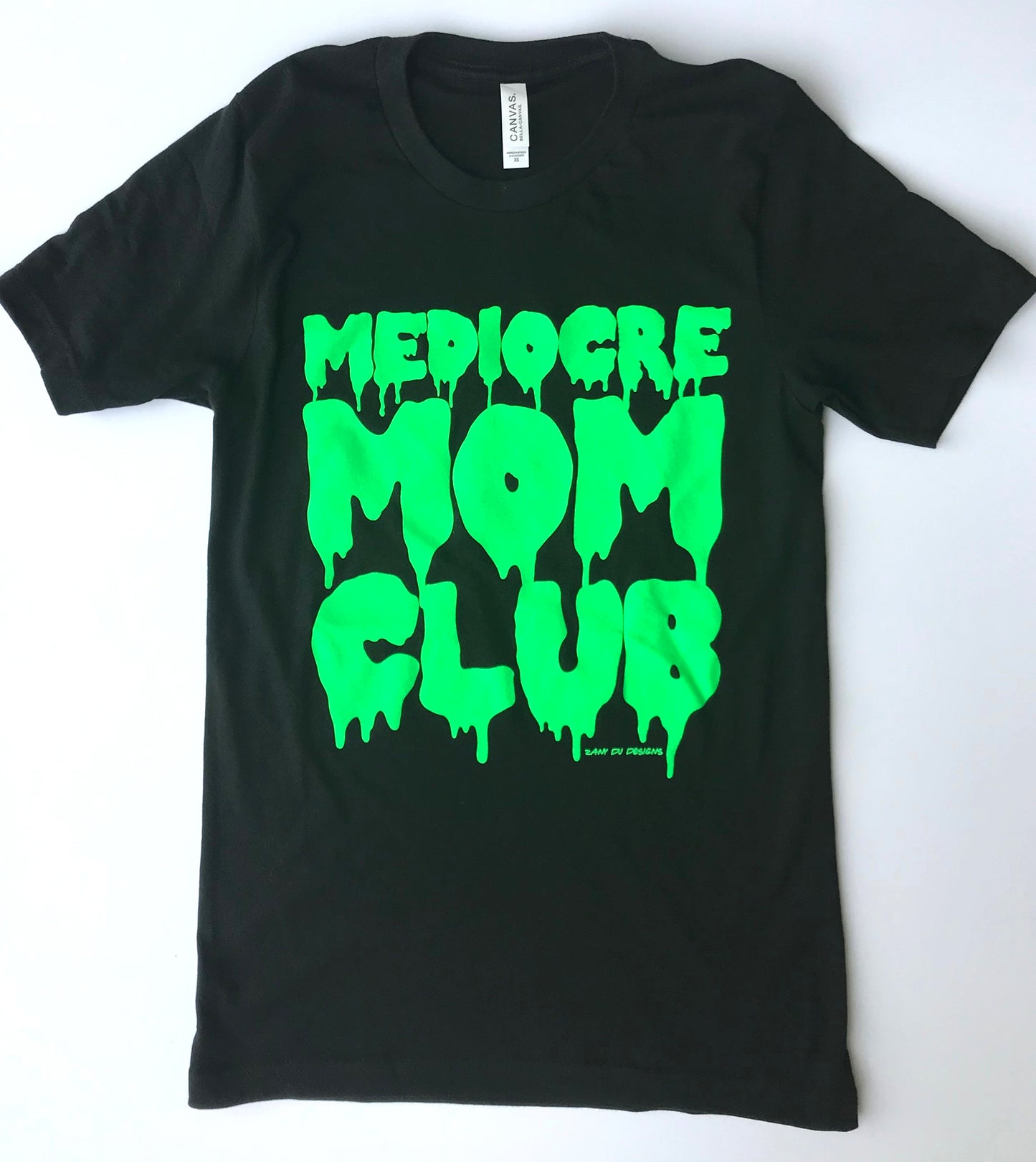 *Mediocre Mom Club Lime Green SLIME  Black Tee Mom