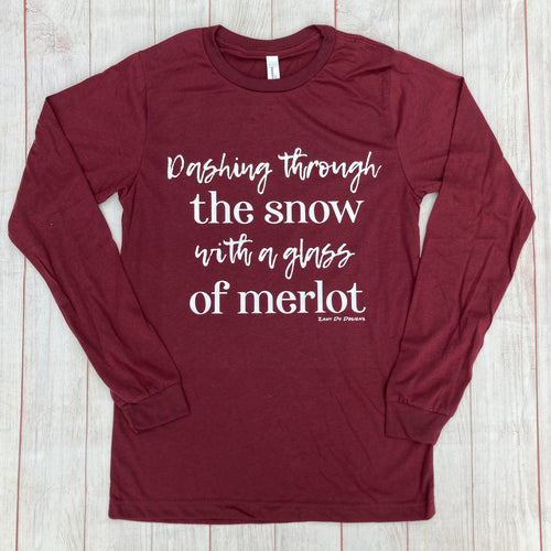 Dashing Through the Snow with a Glass of Merlot Long Sleeve Tee