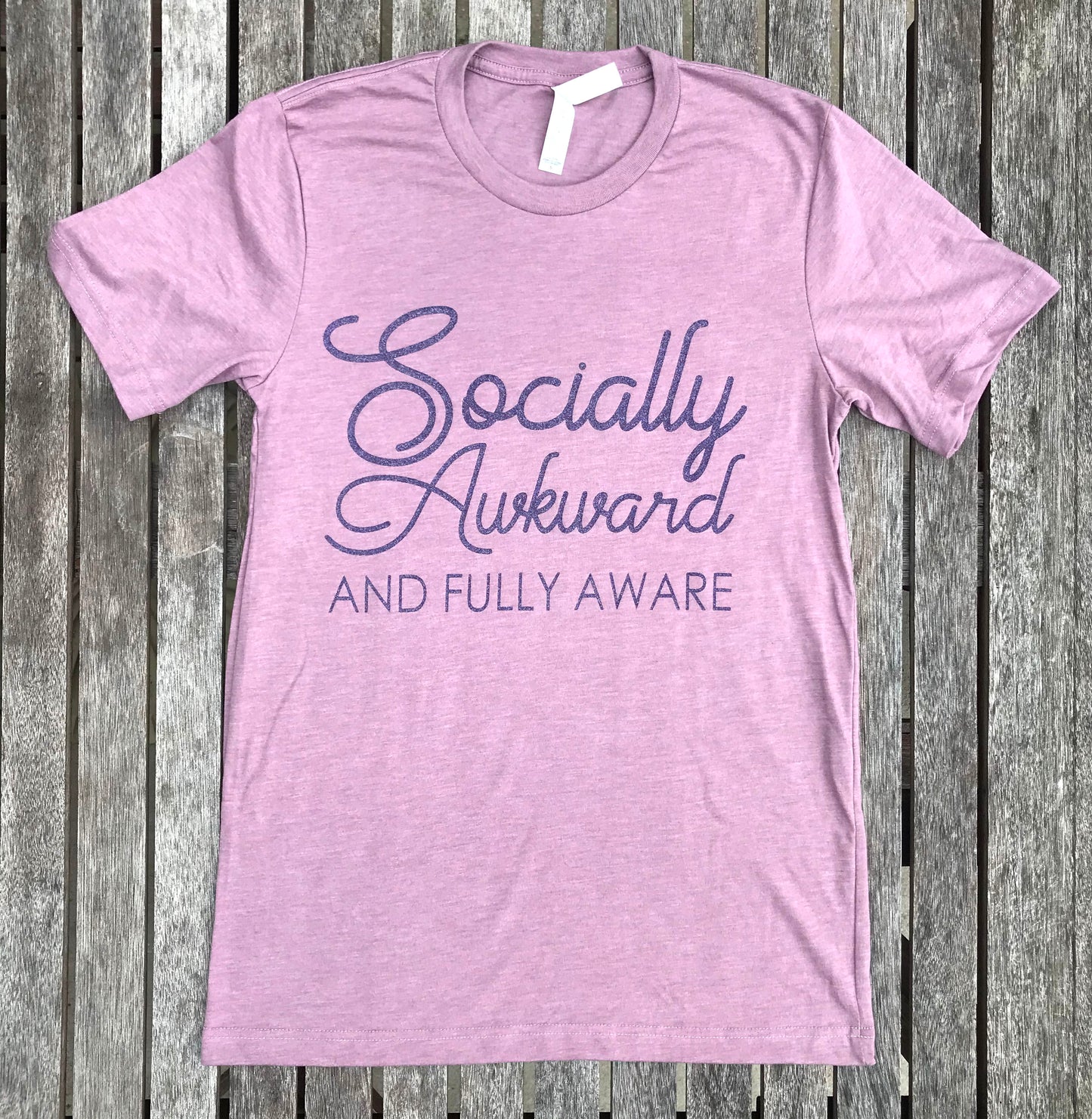 Socially Awkward and Fully Aware Tshirt Women