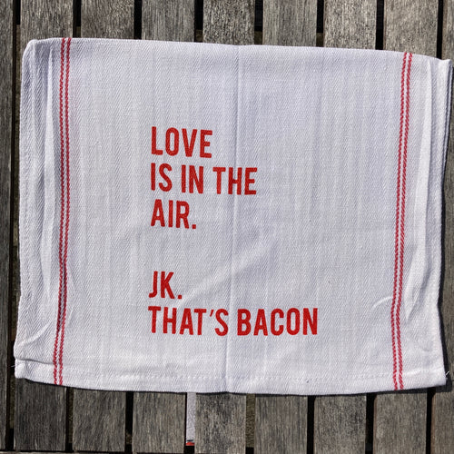 Love in the Air JK That's Bacon Valentine Kitchen Towel