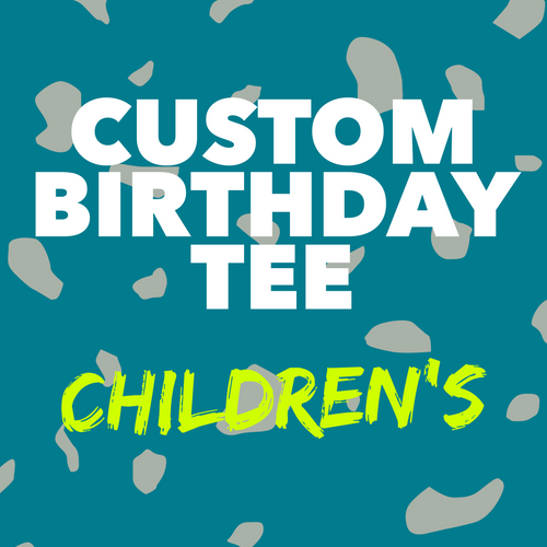 Custom Children's Birthday Shirt (2 week turn around)