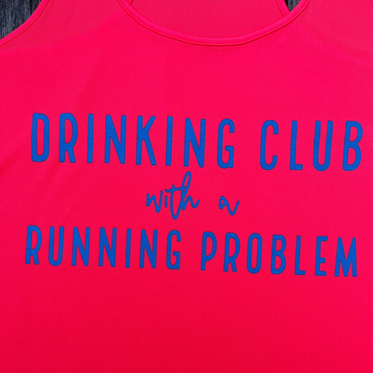 Drinking Club with a Running Problem PRE-SALE Moisture Wicking Tank