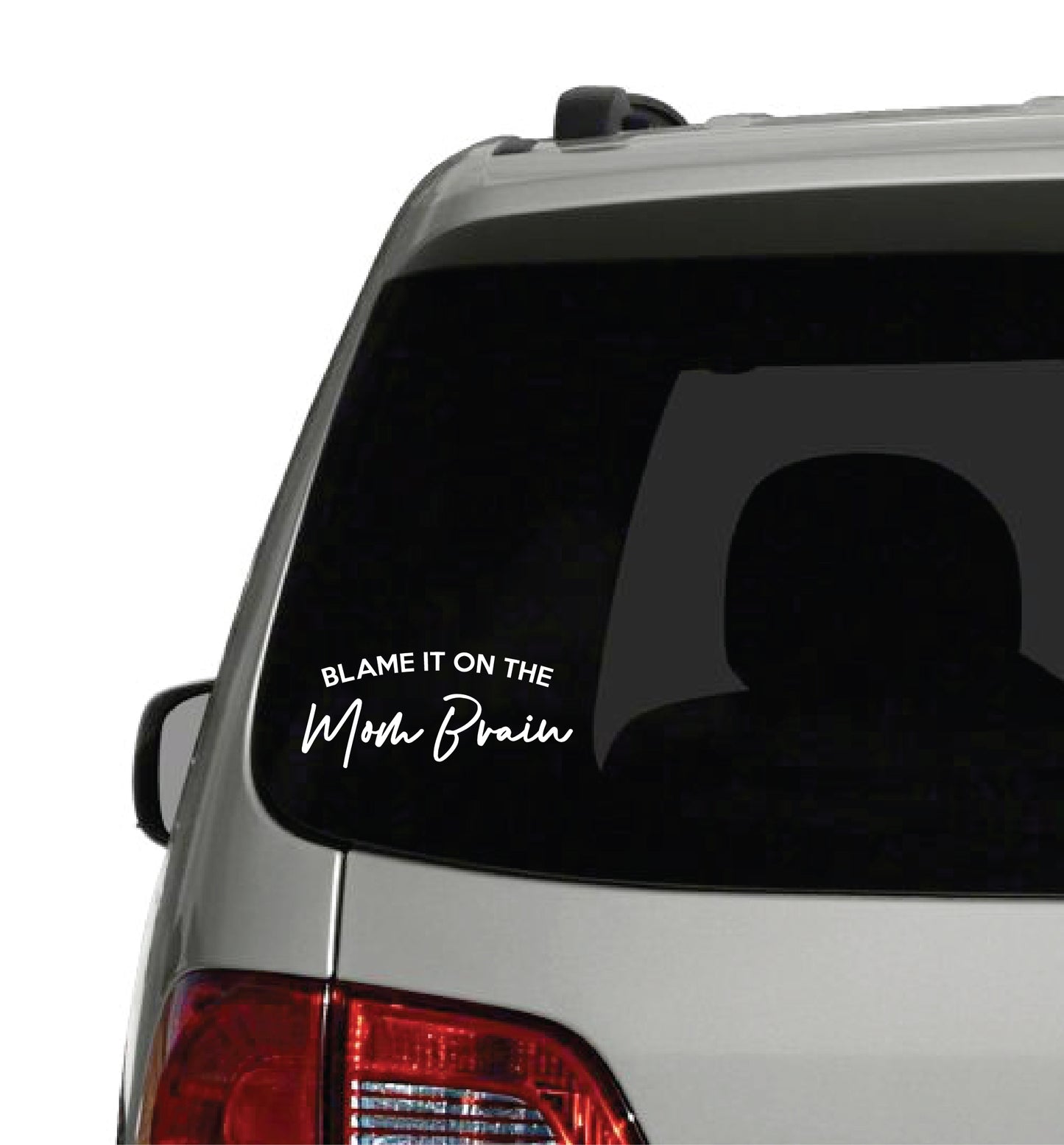 window car decal that says, "BLAME IT ON THE MOM BRAIN" and the MOM BRAIN words have a cursive font - car decal - car decor - mom gift - mother's day gift - okay mom - alright mom