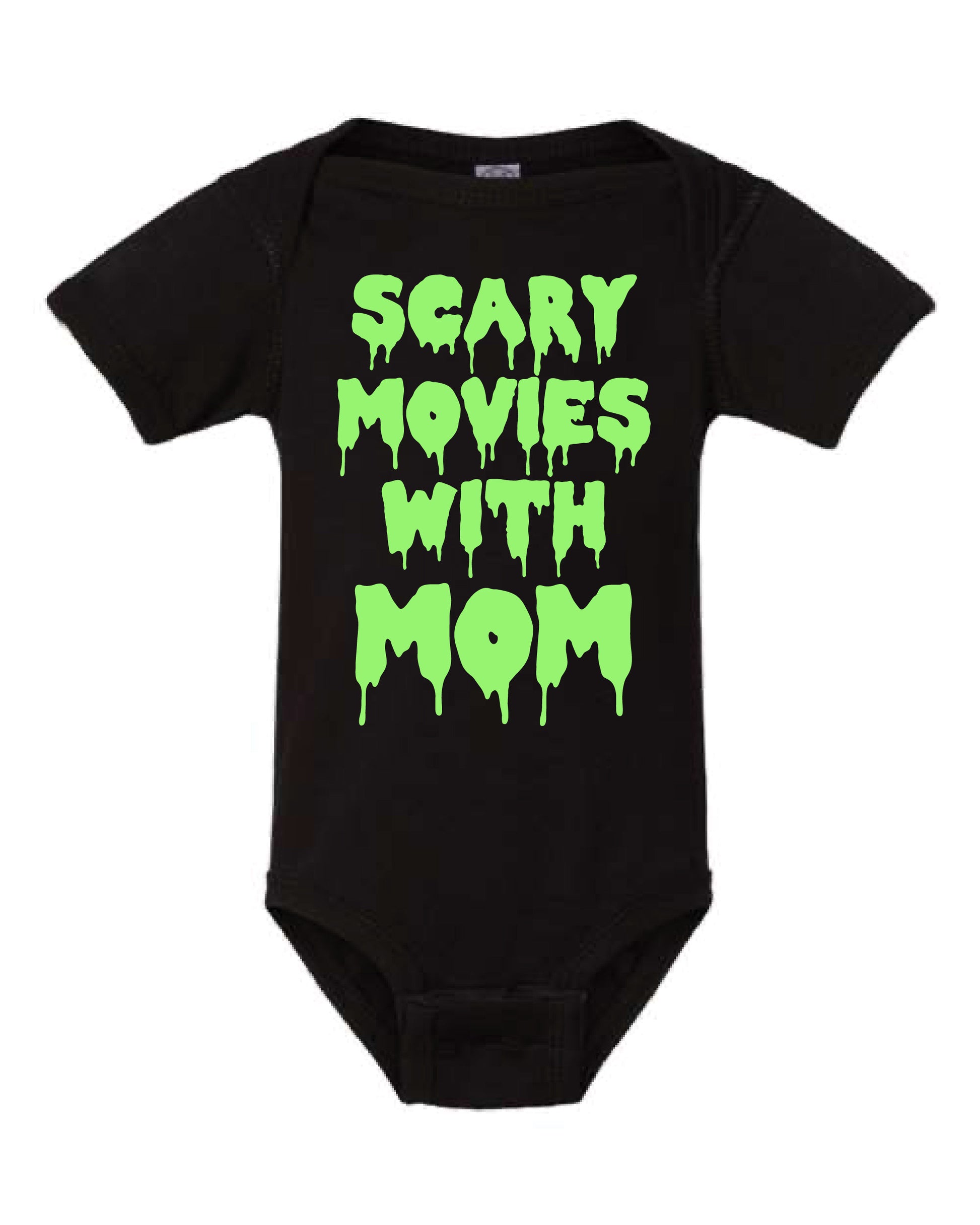 bodysuit with writing, "SCARY MOVIES WITH MOM"  - Infant - Halloween - October - Baby