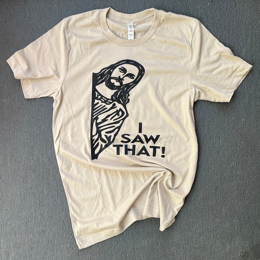 I Saw That Jesus Bella Canvas Unisex