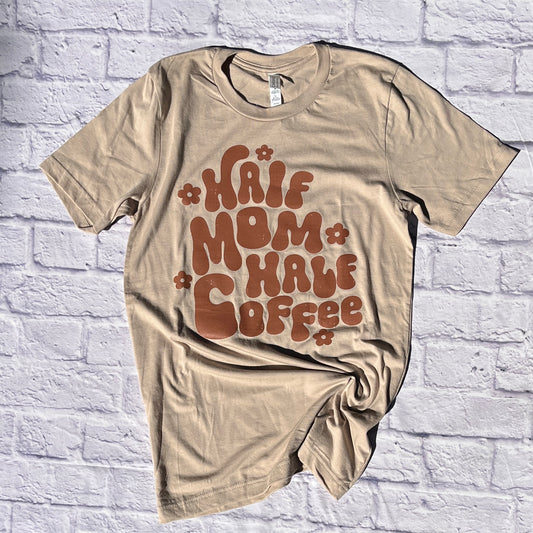 Half Mom Half Coffee Unisex New