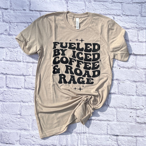 Fueled by Iced Coffee and Road Rage Tee