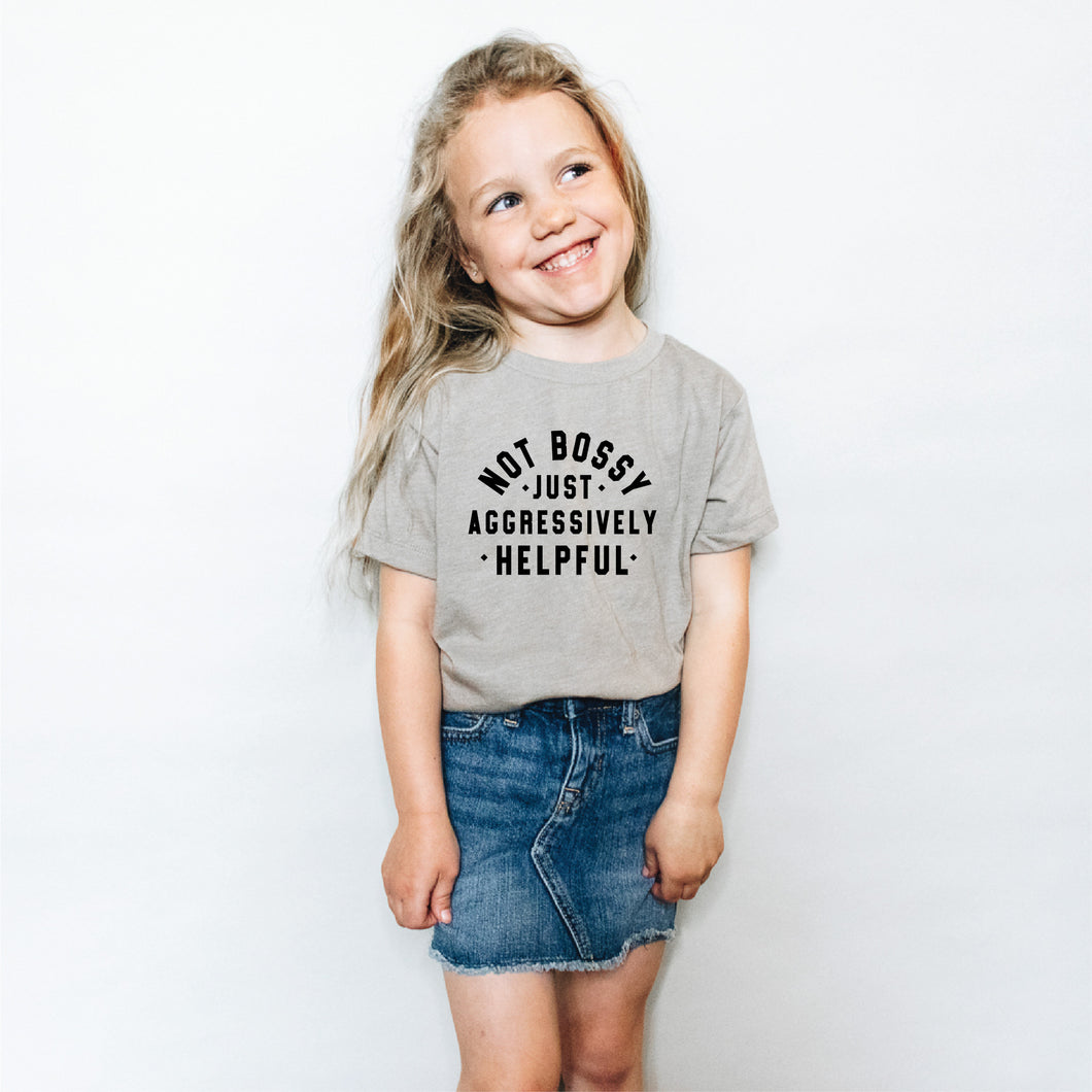 Not Bossy Just Aggressively Helpful TODDLER Tee New