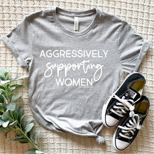 Aggressively Supporting Women ADULT  Tee