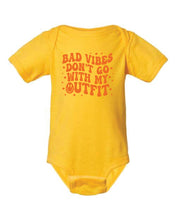 Bad Vibes Don't Go With My Outfit INFANT New