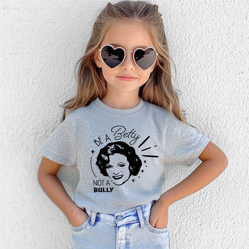 Be A Betty Not A Bully YOUTH Tee New