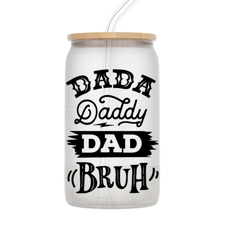 Dada Daddy Dad Glass Can Drink