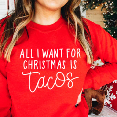 All I Want For Christmas is Tacos Unisex