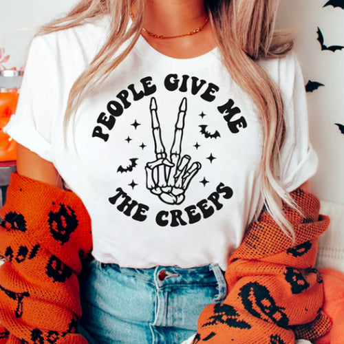 People Give Me The Creeps Tee New
