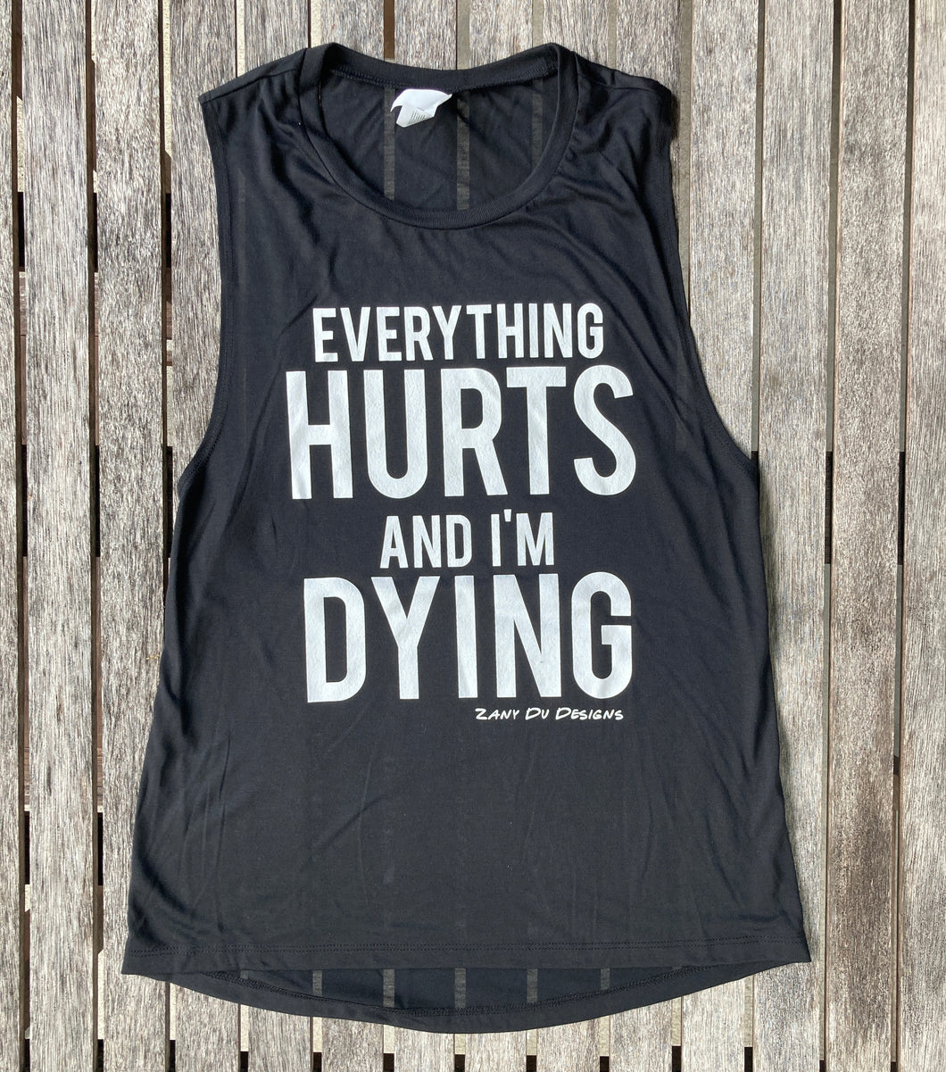 Everything Hurts and I'm Dying Womens Tank