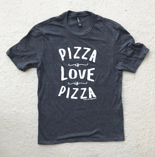 Pizza is Love is Pizza Adult UNISEX Tee