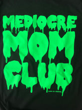 *Mediocre Mom Club Lime Green SLIME  Black Tee Mom