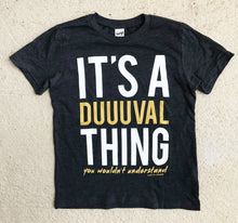It's A Duuuval Thing Duval Florida Teal Gold YOUTH Tee