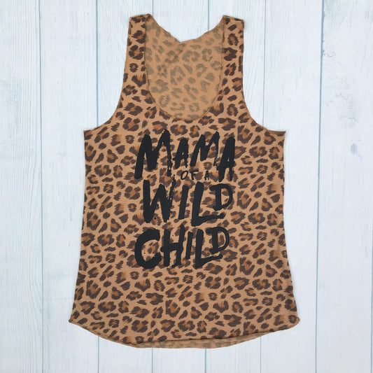 cheetah print tank top with the writing saying, "MAMA of a WILD CHILD"  - mom - kids