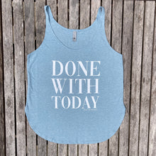 stonewahed denim split hem tank top for women that says, "DONE WITH TODAY" - tired - working - busy