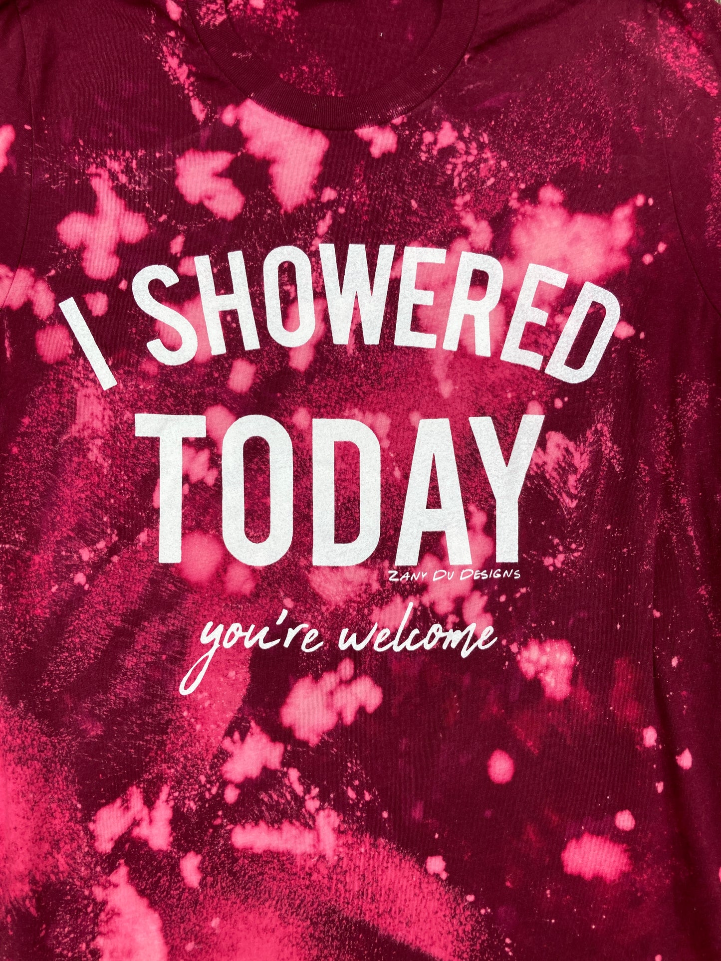 I Showered Today You're Welcome Maroon Bleach Unisex Tee Women SALE