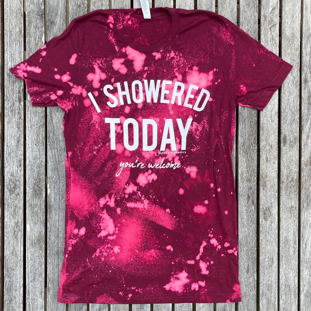 I Showered Today You're Welcome Maroon Bleach Unisex Tee Women SALE