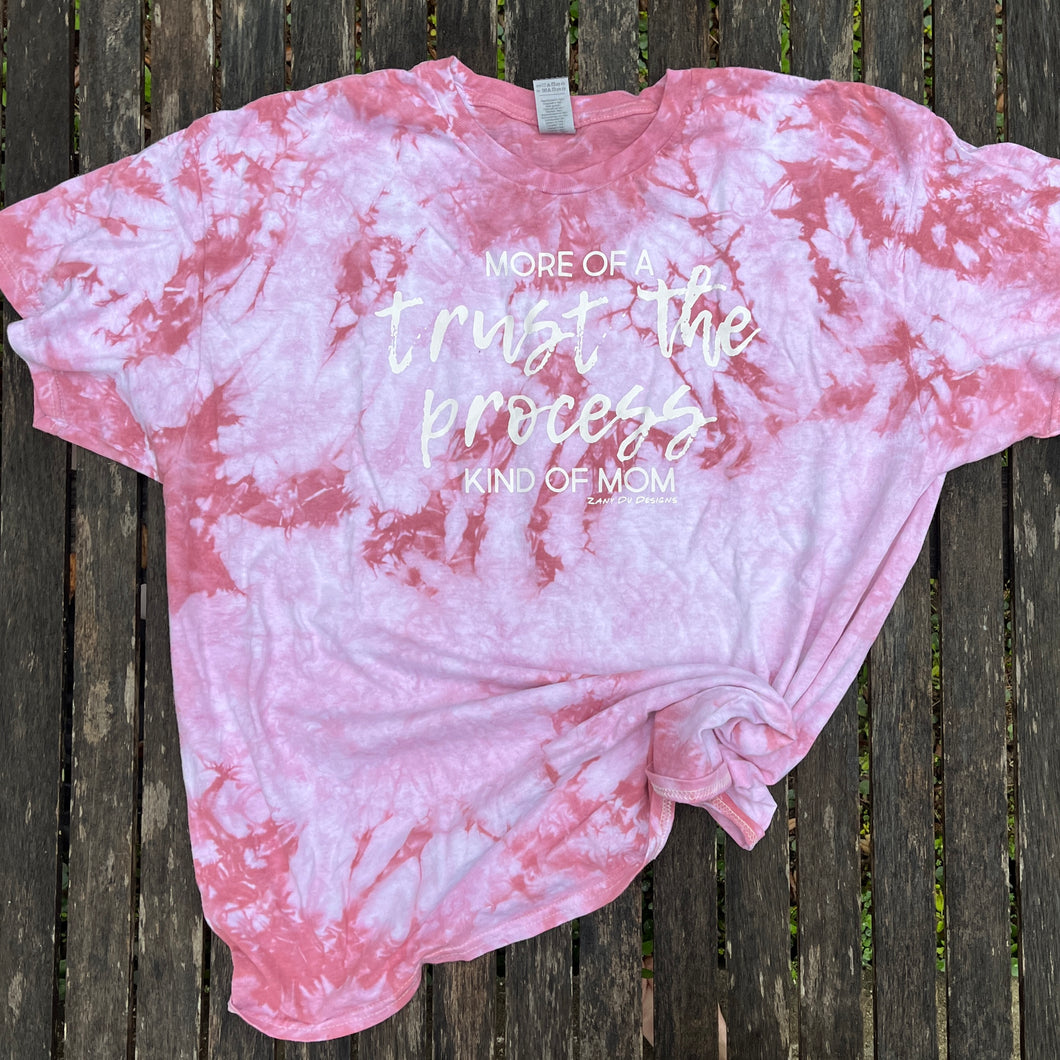More of a Trust the Process Kind of Mom Rose Quartz Tie Dye Tee