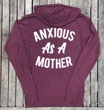 Heather maroon zip up sweatshirt that says, "ANXIOUS AS A MOTHER" on the back of the sweatshirt that's big and on the front of the sweatshirt that's small - winter - motherhood - mom life- crazy life - anxious - sweatshirt