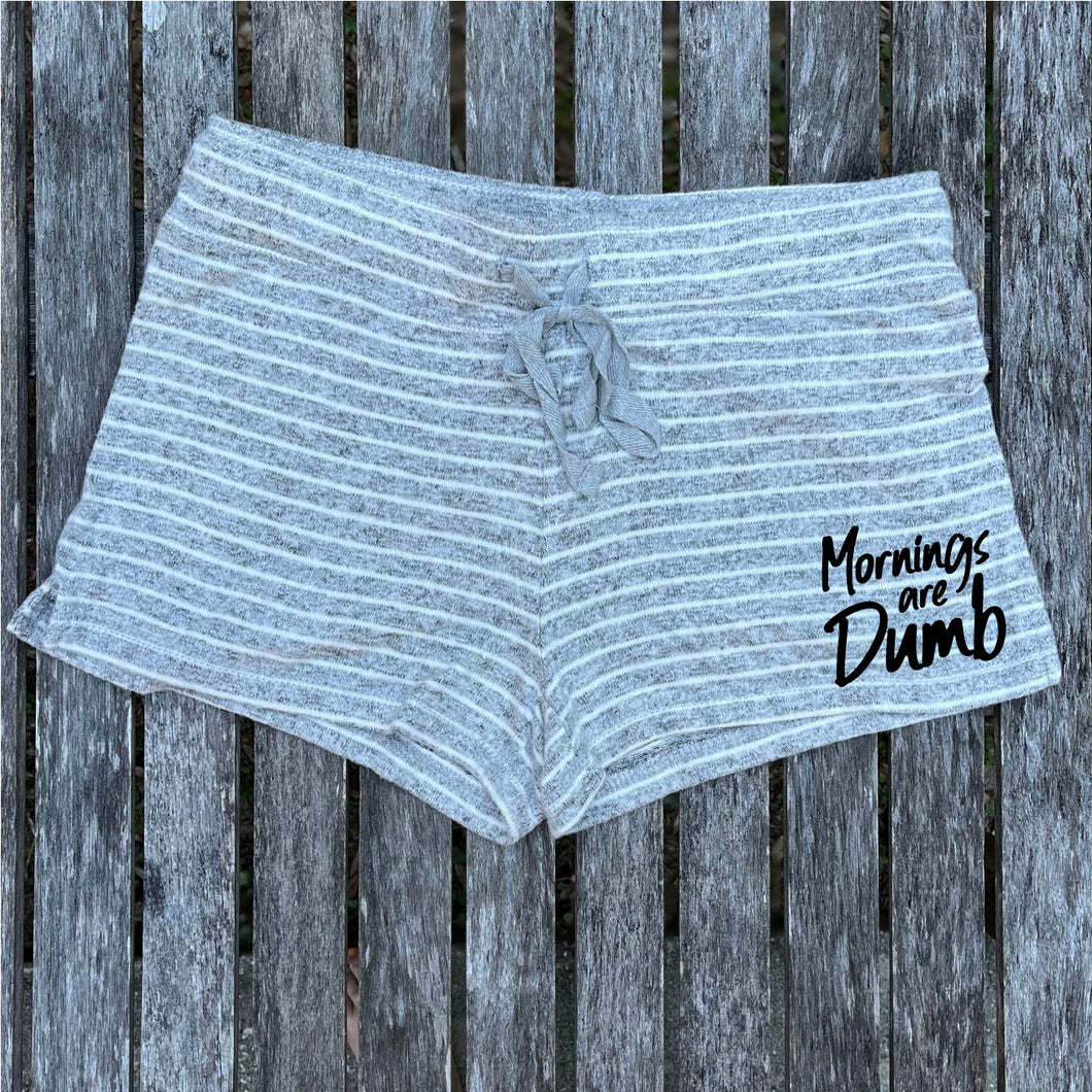 Mornings are Dumb Grey and White Striped Shorts Women