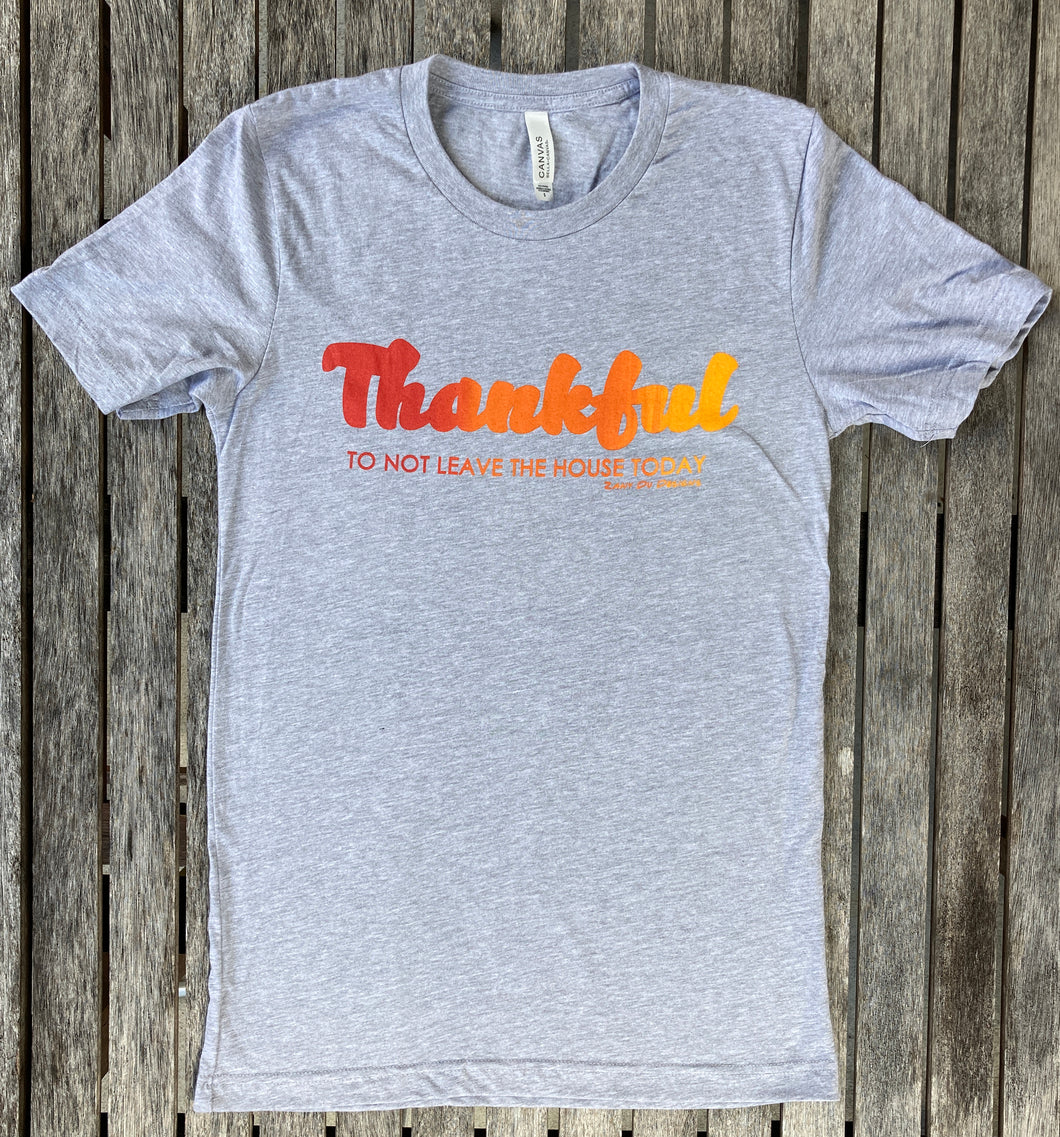 Thankful To Not Leave The House Unisex Ombre Tee