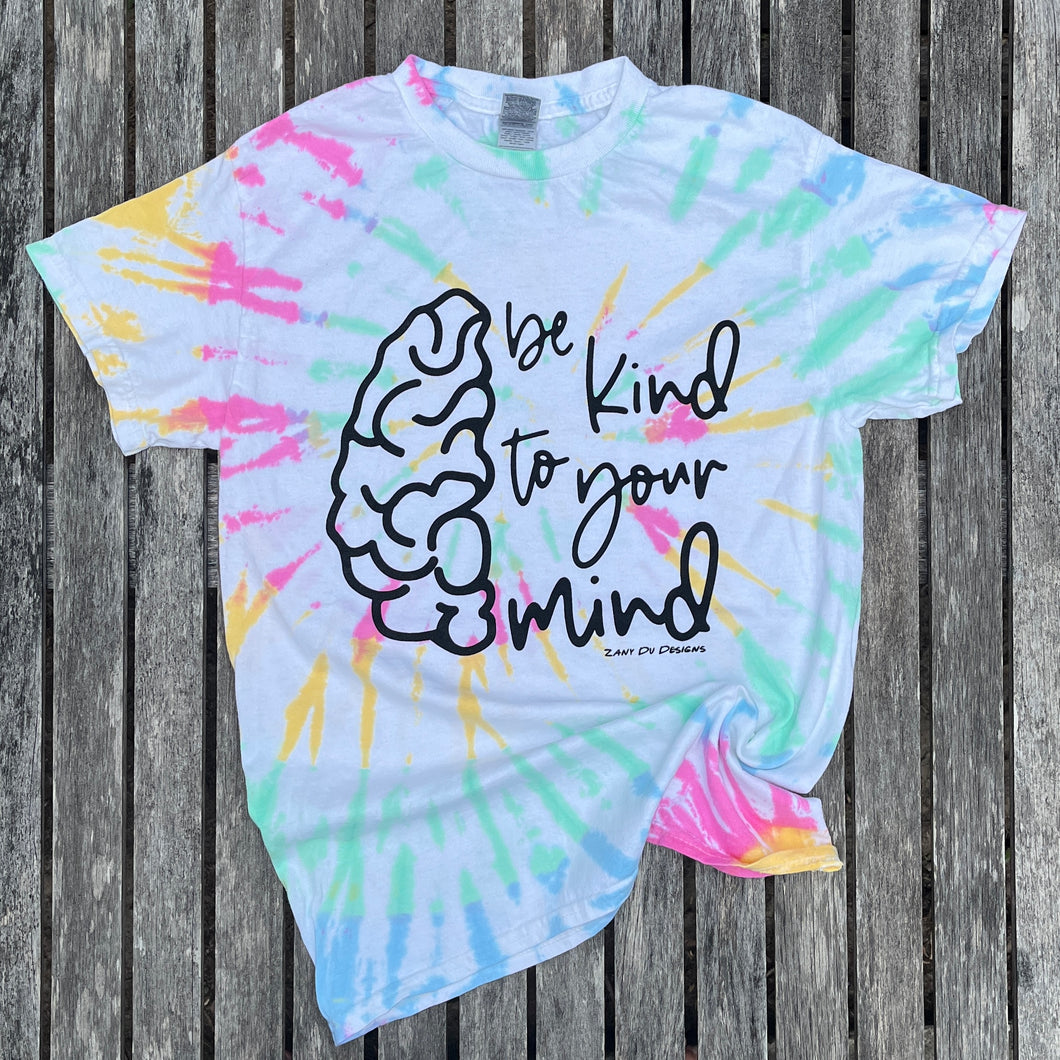 Be Kind To Your Mind Tie Dye Unisex Tee