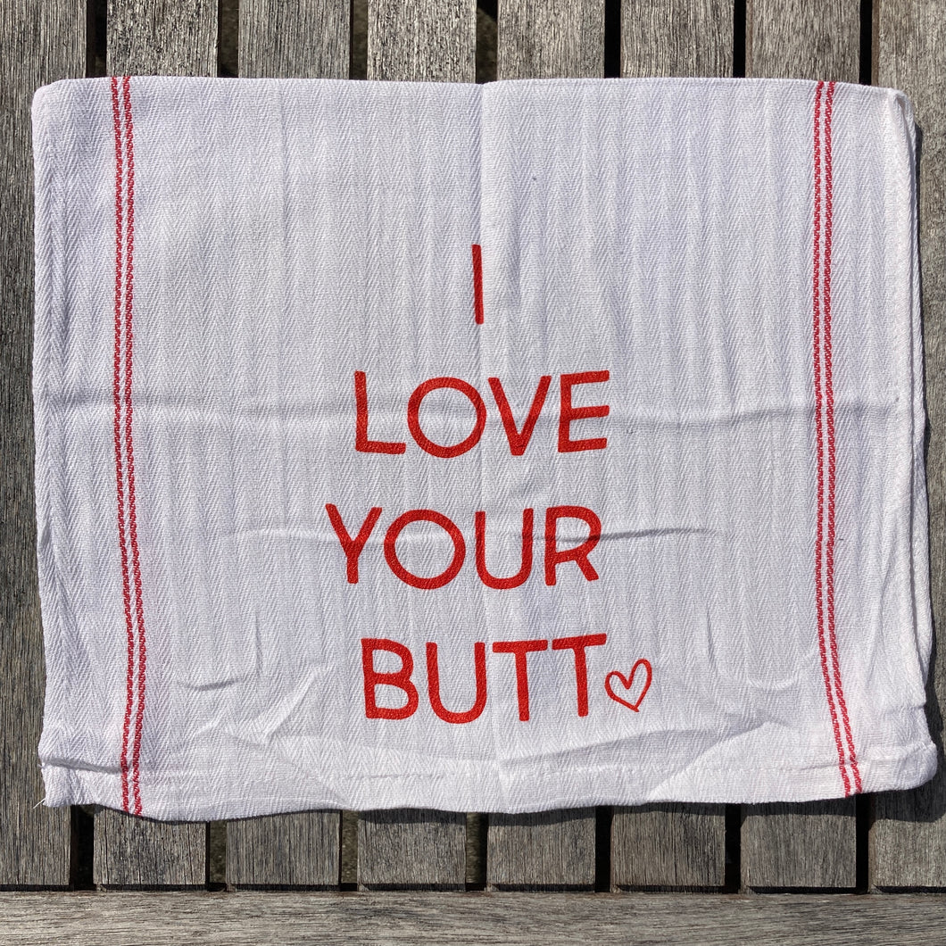 I Love Your Butt Valentine Kitchen Towel