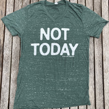 Not Today Green V-neck Tee Womens