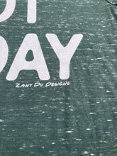 Not Today Green V-neck Tee Womens