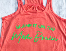 Neon coral tank top that says, "BLAME IT ON THE Mom Brain" and the Mom Brain section is neon green and cursive writing. - Tank top - Neon - Coral - mom life - motherhoof - mother's day gift
