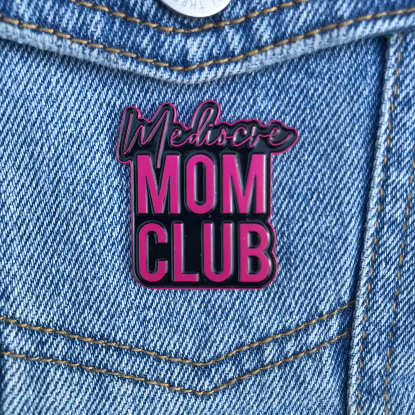 Enamel pin, "mediocre mom club" in hot pink font, great for mother's day or new moms, okay mom, world's okayest mom, hot mess, motherhood, new mom