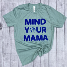 Mind Your Mama Earth Day Mom Tee