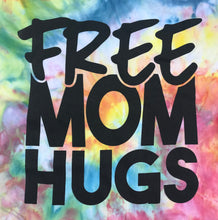 Free MOM Hugs Tie Dye Tee Mom