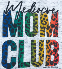Marbled grey tee that says, "Mediocre MOM CLUB" and the MOM CLUB section is a rainbow and cheetah print - animal print - okay mom - hot mess mom - pride - LGBTQ+ - mother's day - gift