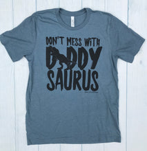 Don't Mess with Daddysaurus Unisex Heather SLATE Tee