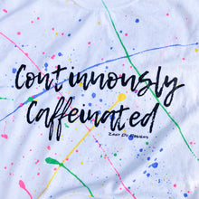 Continuously Caffeinated Splatter Women Tee