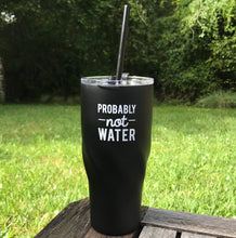 Probably Not Water Tumbler Cup with Straw 24 ounce