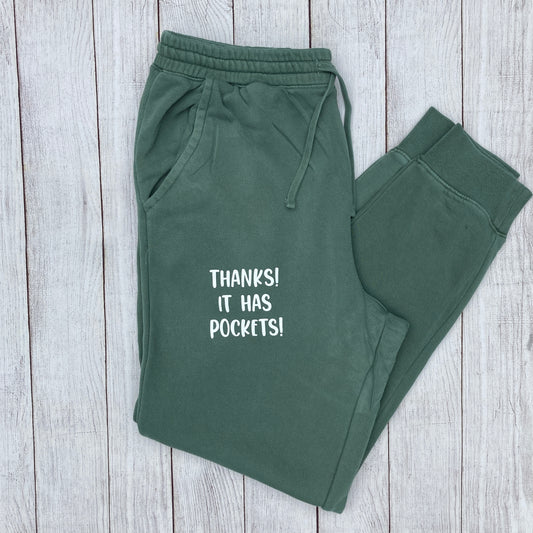 Garment Dye joggers, "Thanks! It has pockets!" in fun script font- slummin, joggers, sweats, sweatpants, comfy, cozy, winter, casual, athleisure, motherhood, pockets, bragging